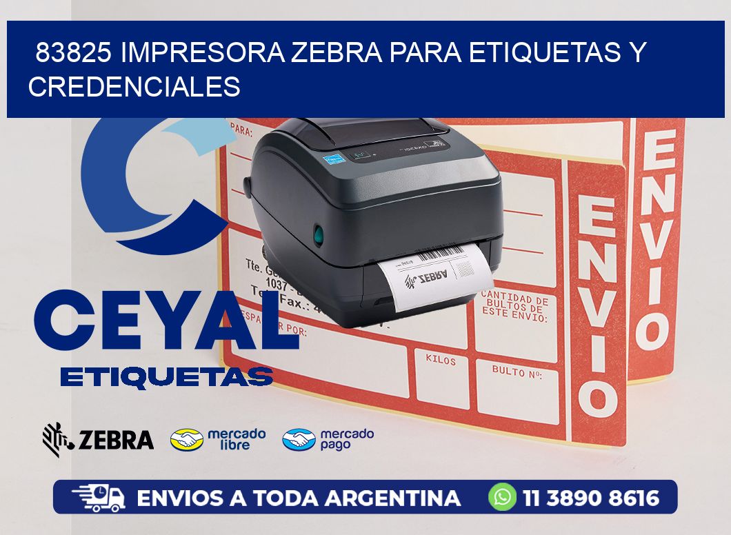 83825 IMPRESORA ZEBRA PARA ETIQUETAS Y CREDENCIALES