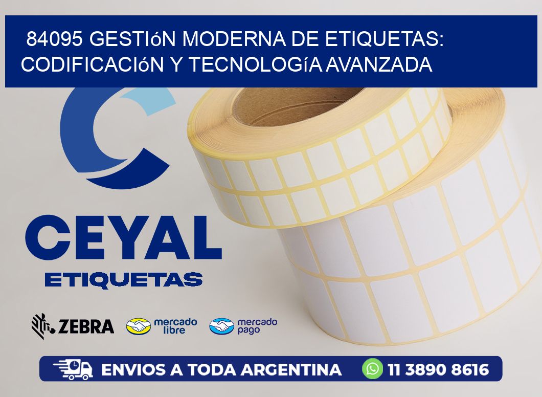 84095 Gestión Moderna de Etiquetas: Codificación y Tecnología Avanzada
