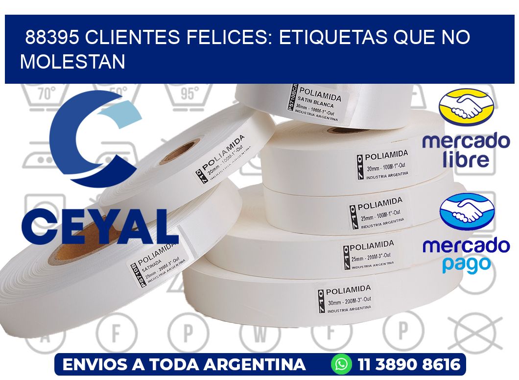 88395 CLIENTES FELICES: ETIQUETAS QUE NO MOLESTAN