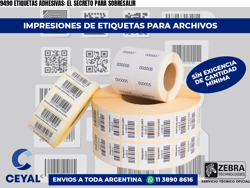 9490 ETIQUETAS ADHESIVAS: EL SECRETO PARA SOBRESALIR