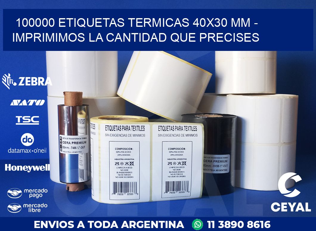 100000 ETIQUETAS TERMICAS 40X30 MM - IMPRIMIMOS LA CANTIDAD QUE PRECISES