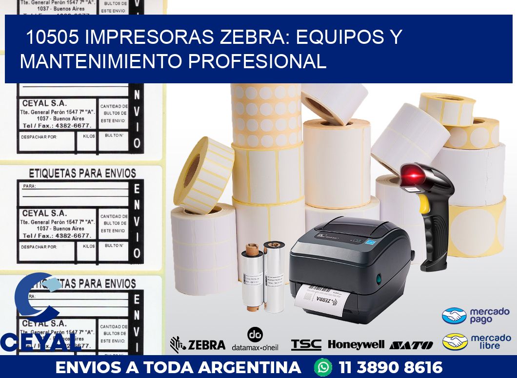 10505 IMPRESORAS ZEBRA: EQUIPOS Y MANTENIMIENTO PROFESIONAL