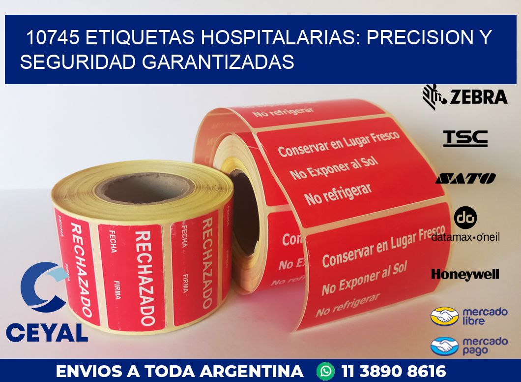 10745 ETIQUETAS HOSPITALARIAS: PRECISION Y SEGURIDAD GARANTIZADAS