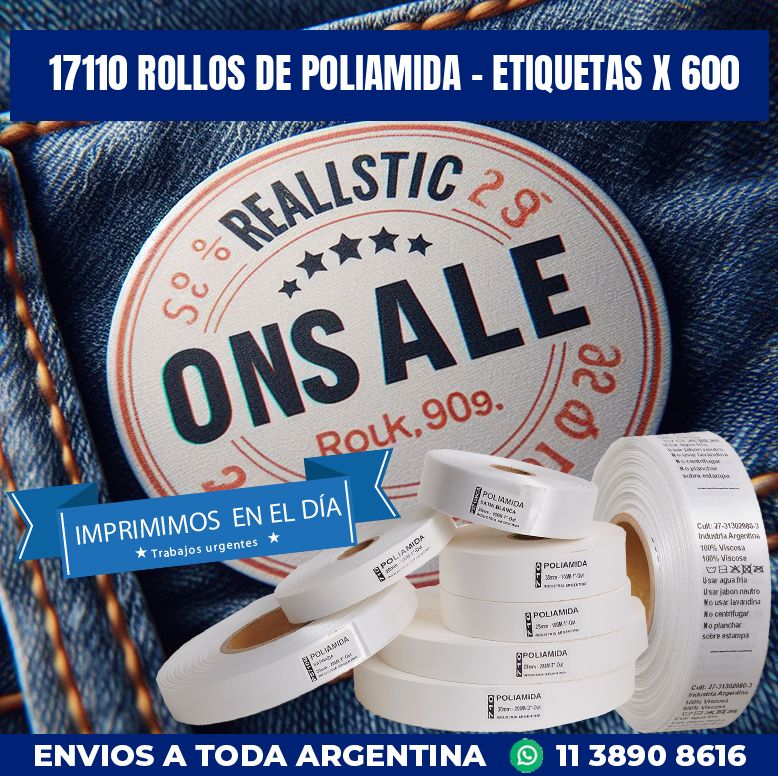 17110 ROLLOS DE POLIAMIDA – ETIQUETAS X 600