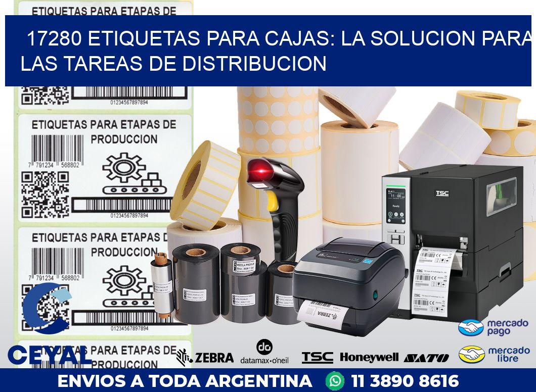 17280 ETIQUETAS PARA CAJAS: LA SOLUCION PARA LAS TAREAS DE DISTRIBUCION