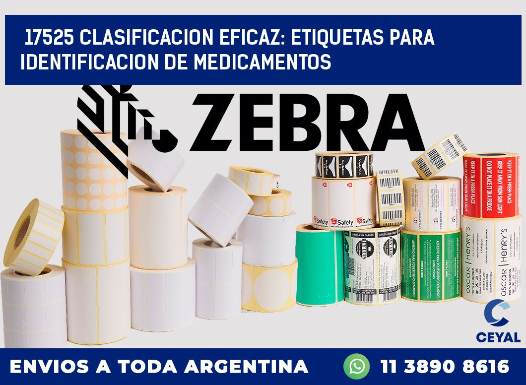 17525 CLASIFICACION EFICAZ: ETIQUETAS PARA IDENTIFICACION DE MEDICAMENTOS