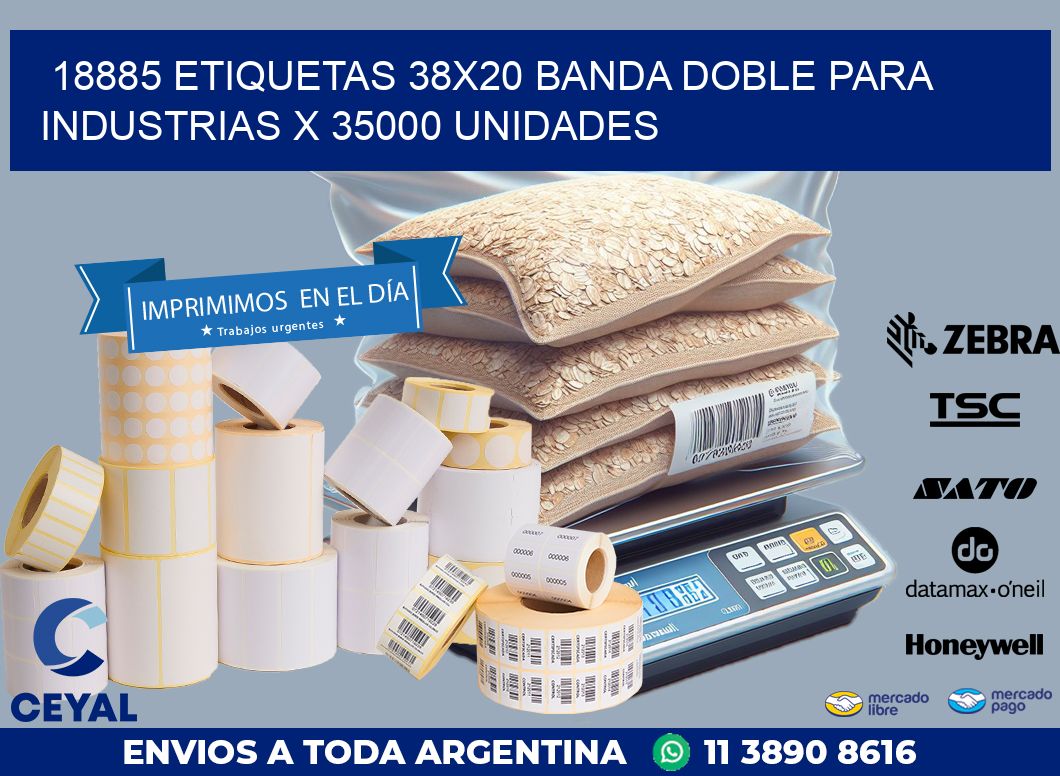 18885 ETIQUETAS 38X20 BANDA DOBLE PARA INDUSTRIAS X 35000 UNIDADES