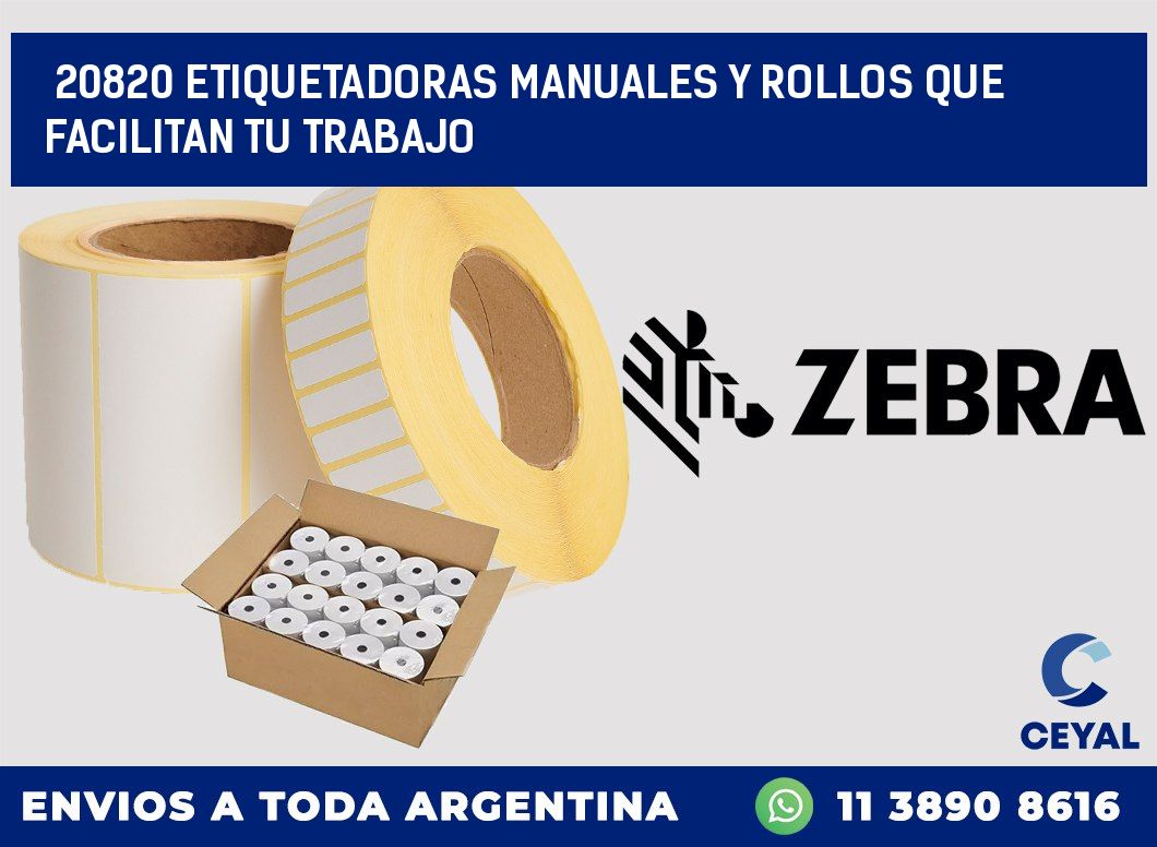 20820 ETIQUETADORAS MANUALES Y ROLLOS QUE FACILITAN TU TRABAJO