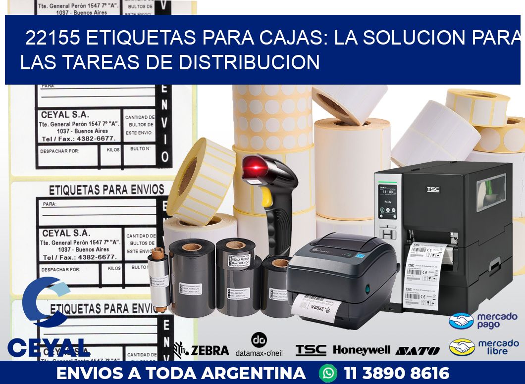22155 ETIQUETAS PARA CAJAS: LA SOLUCION PARA LAS TAREAS DE DISTRIBUCION