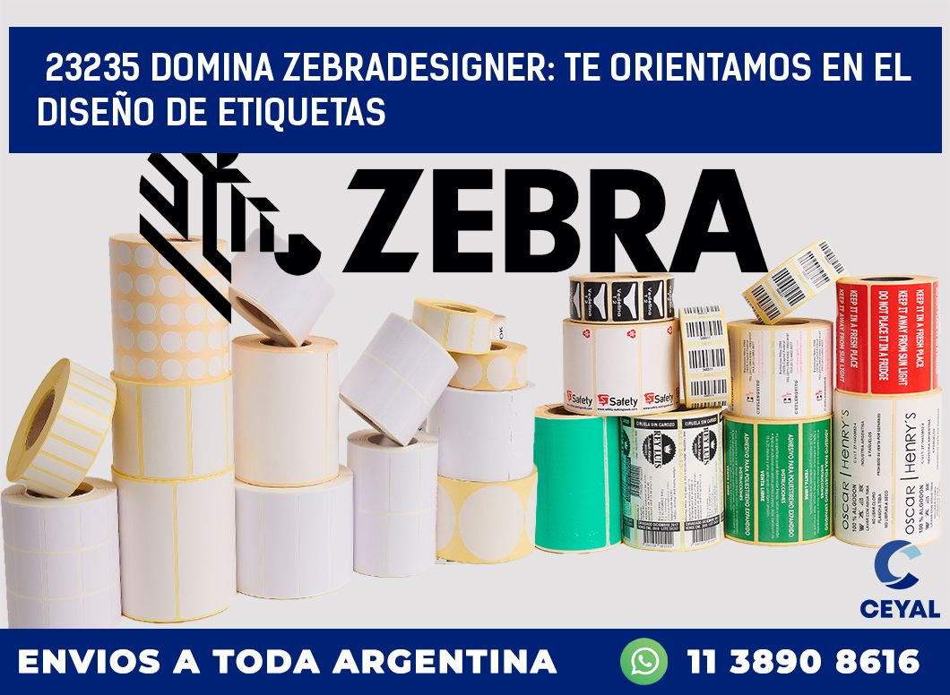 23235 DOMINA ZEBRADESIGNER: TE ORIENTAMOS EN EL DISEÑO DE ETIQUETAS