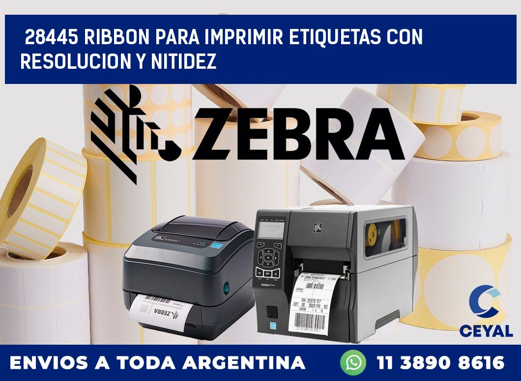 28445 RIBBON PARA IMPRIMIR ETIQUETAS CON RESOLUCION Y NITIDEZ
