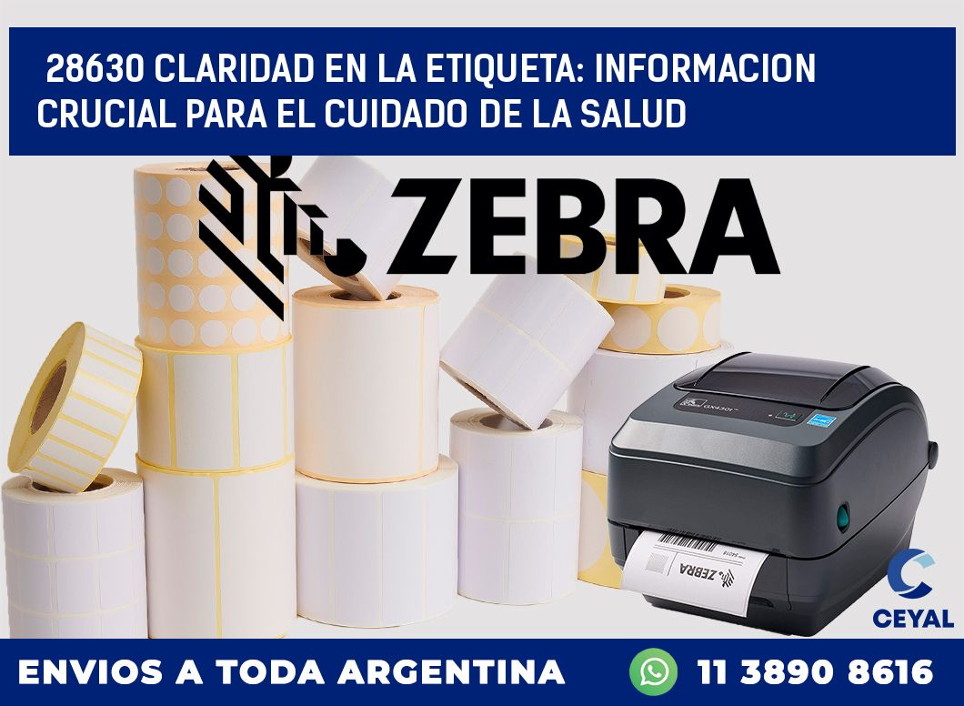 28630 CLARIDAD EN LA ETIQUETA: INFORMACION CRUCIAL PARA EL CUIDADO DE LA SALUD