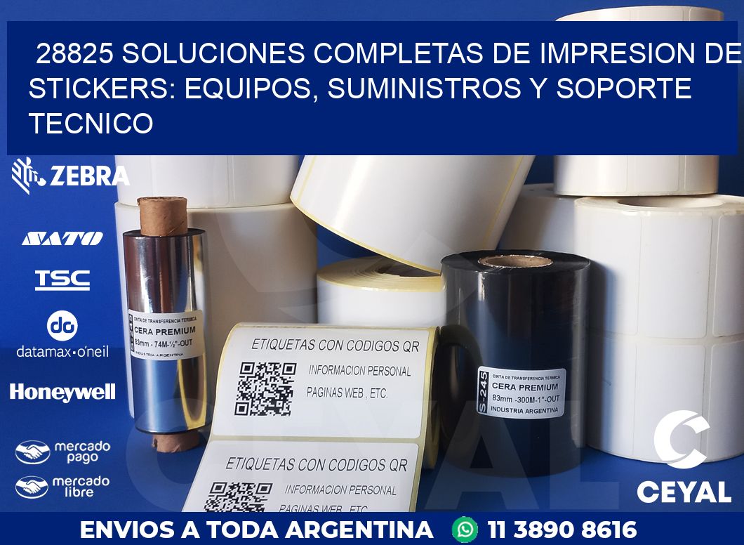 28825 SOLUCIONES COMPLETAS DE IMPRESION DE STICKERS: EQUIPOS, SUMINISTROS Y SOPORTE TECNICO