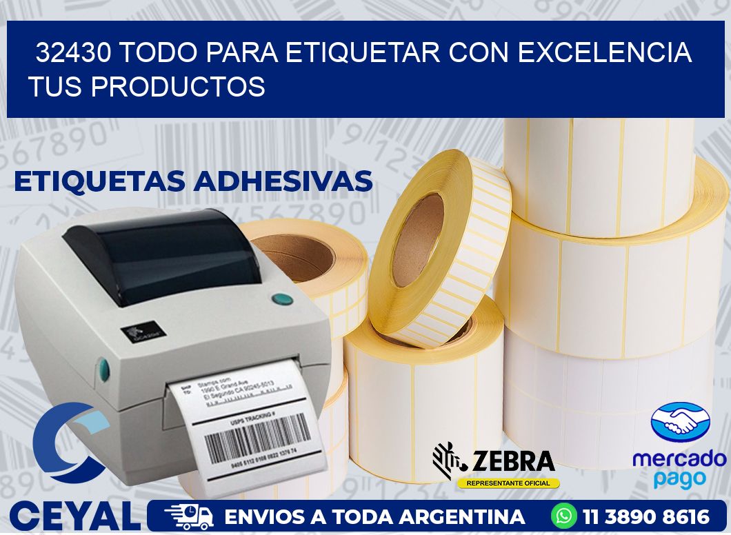 32430 TODO PARA ETIQUETAR CON EXCELENCIA TUS PRODUCTOS