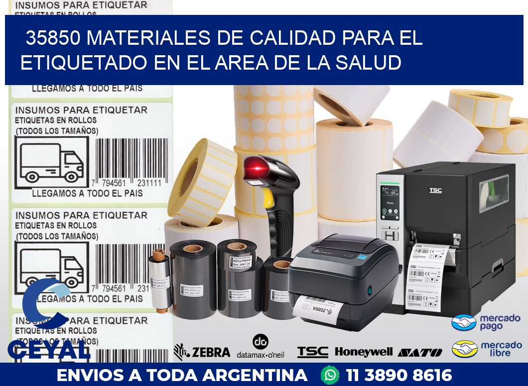 35850 MATERIALES DE CALIDAD PARA EL ETIQUETADO EN EL AREA DE LA SALUD