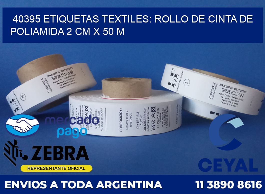 40395 ETIQUETAS TEXTILES: ROLLO DE CINTA DE POLIAMIDA 2 CM X 50 M
