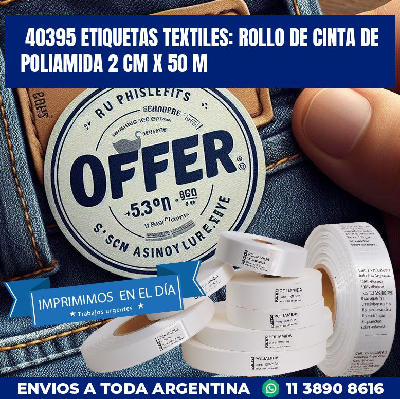 40395 ETIQUETAS TEXTILES: ROLLO DE CINTA DE POLIAMIDA 2 CM X 50 M