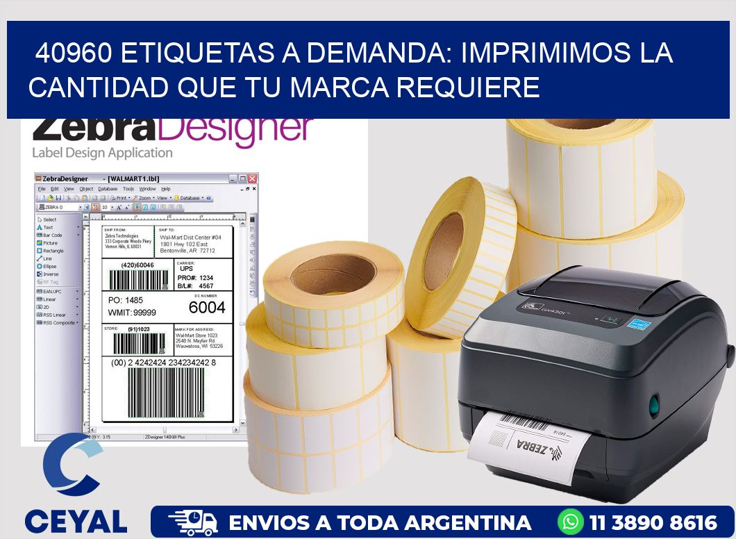 40960 ETIQUETAS A DEMANDA: IMPRIMIMOS LA CANTIDAD QUE TU MARCA REQUIERE