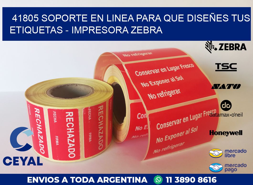 41805 SOPORTE EN LINEA PARA QUE DISEÑES TUS ETIQUETAS - IMPRESORA ZEBRA