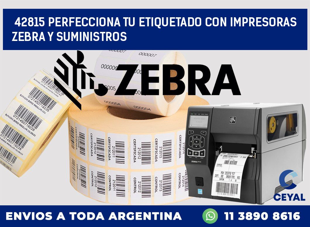 42815 PERFECCIONA TU ETIQUETADO CON IMPRESORAS ZEBRA Y SUMINISTROS
