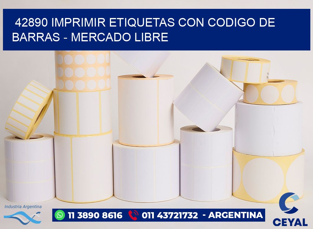 42890 IMPRIMIR ETIQUETAS CON CODIGO DE BARRAS - MERCADO LIBRE