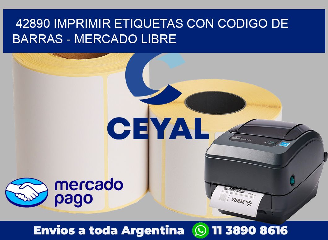 42890 IMPRIMIR ETIQUETAS CON CODIGO DE BARRAS – MERCADO LIBRE