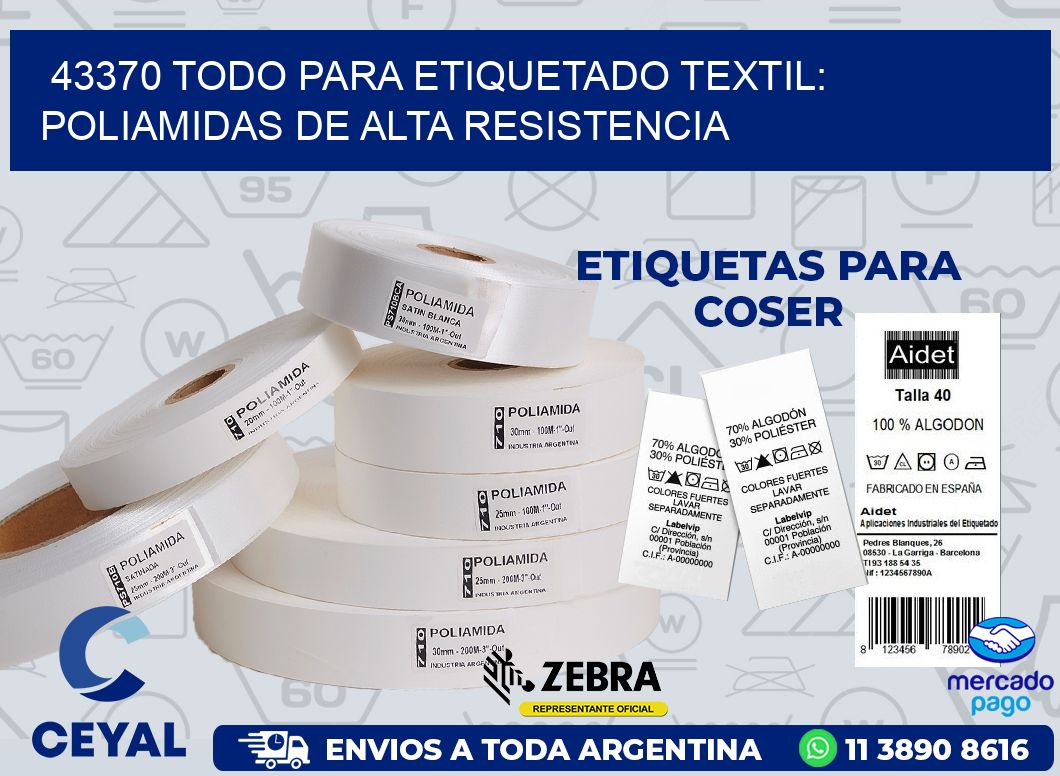 43370 TODO PARA ETIQUETADO TEXTIL: POLIAMIDAS DE ALTA RESISTENCIA
