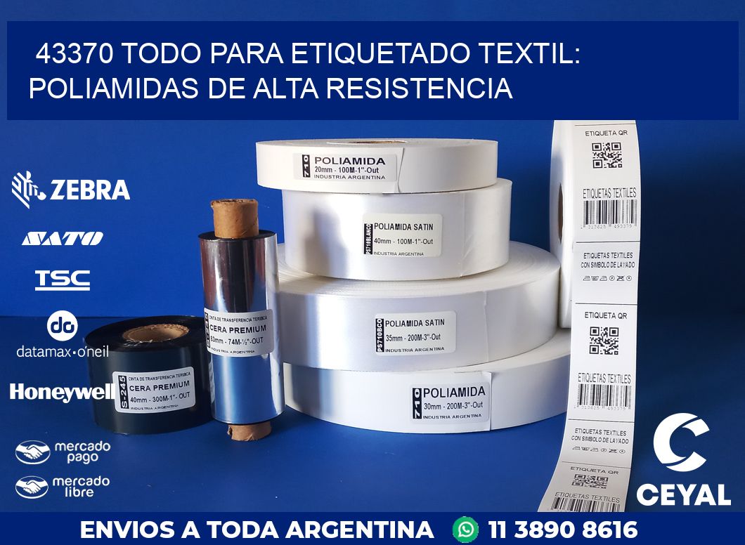 43370 TODO PARA ETIQUETADO TEXTIL: POLIAMIDAS DE ALTA RESISTENCIA