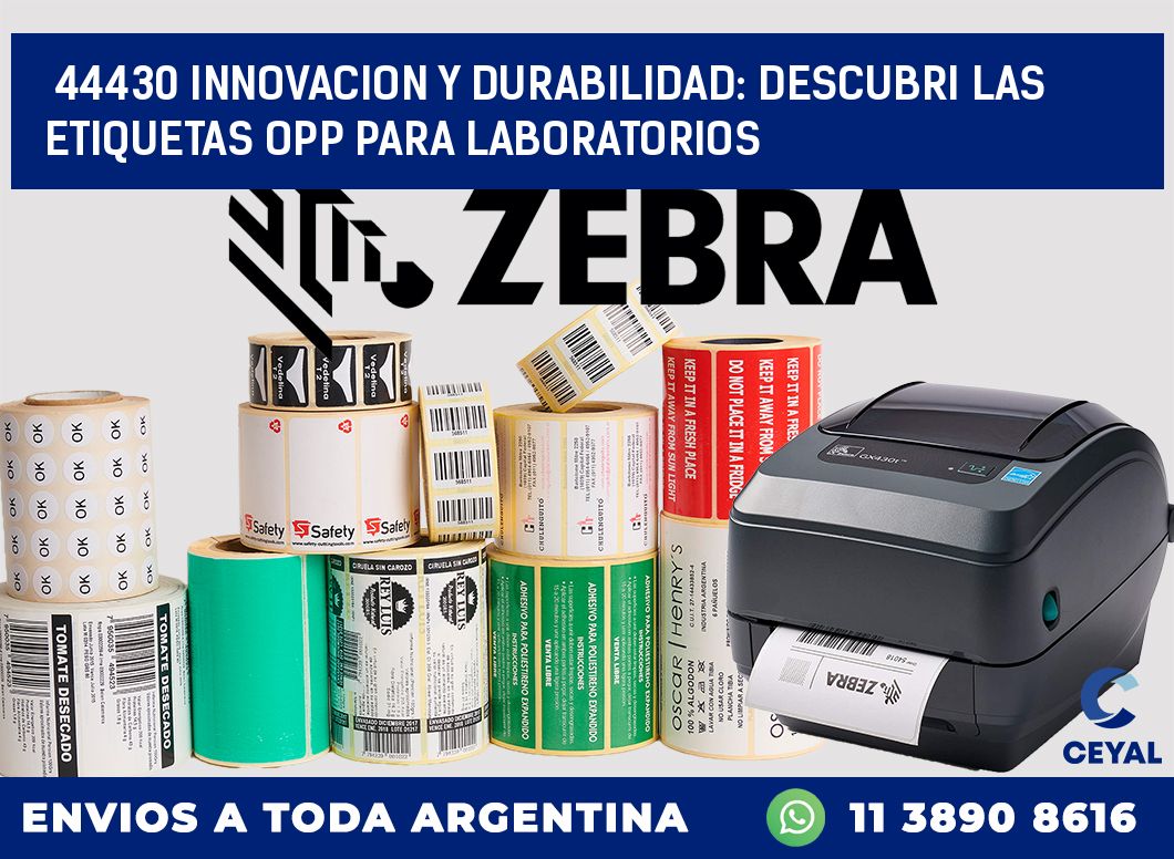 44430 INNOVACION Y DURABILIDAD: DESCUBRI LAS ETIQUETAS OPP PARA LABORATORIOS