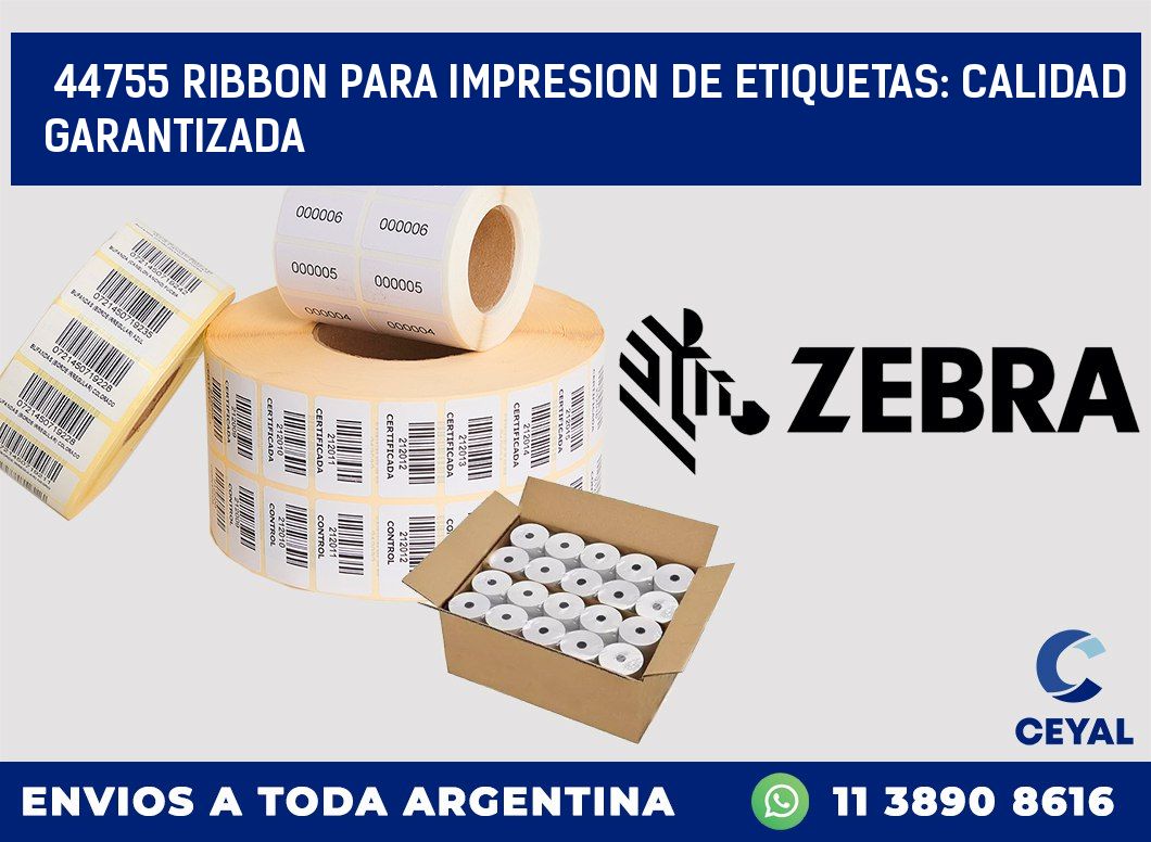 44755 RIBBON PARA IMPRESION DE ETIQUETAS: CALIDAD GARANTIZADA