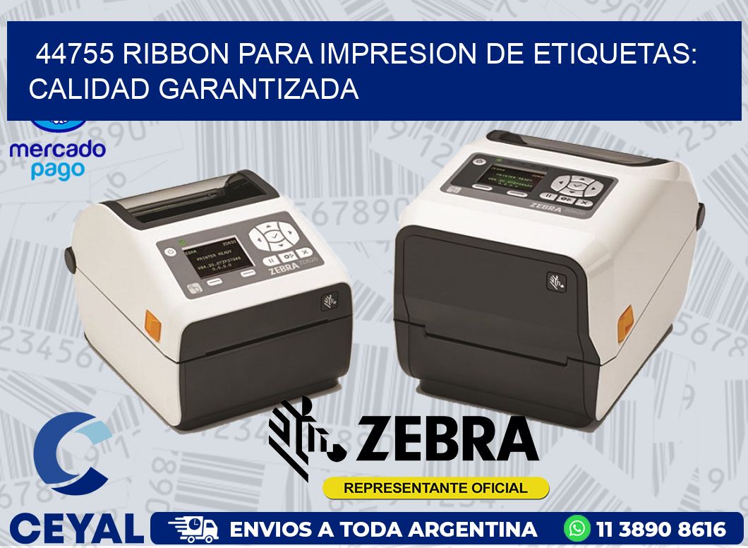 44755 RIBBON PARA IMPRESION DE ETIQUETAS: CALIDAD GARANTIZADA