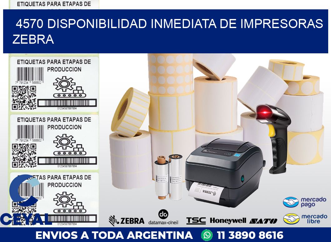 4570 DISPONIBILIDAD INMEDIATA DE IMPRESORAS ZEBRA