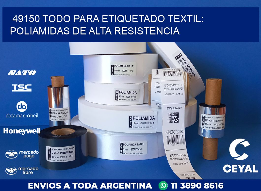49150 TODO PARA ETIQUETADO TEXTIL: POLIAMIDAS DE ALTA RESISTENCIA