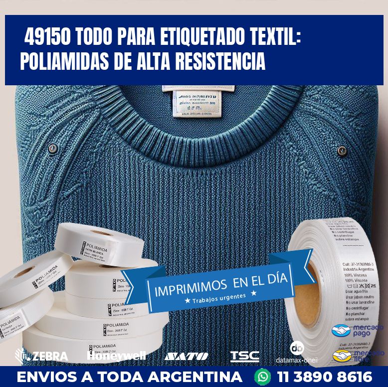 49150 TODO PARA ETIQUETADO TEXTIL: POLIAMIDAS DE ALTA RESISTENCIA