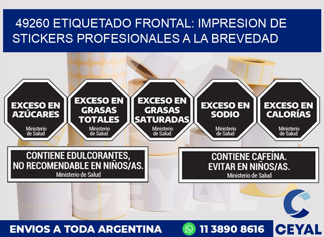 49260 ETIQUETADO FRONTAL: IMPRESION DE STICKERS PROFESIONALES A LA BREVEDAD