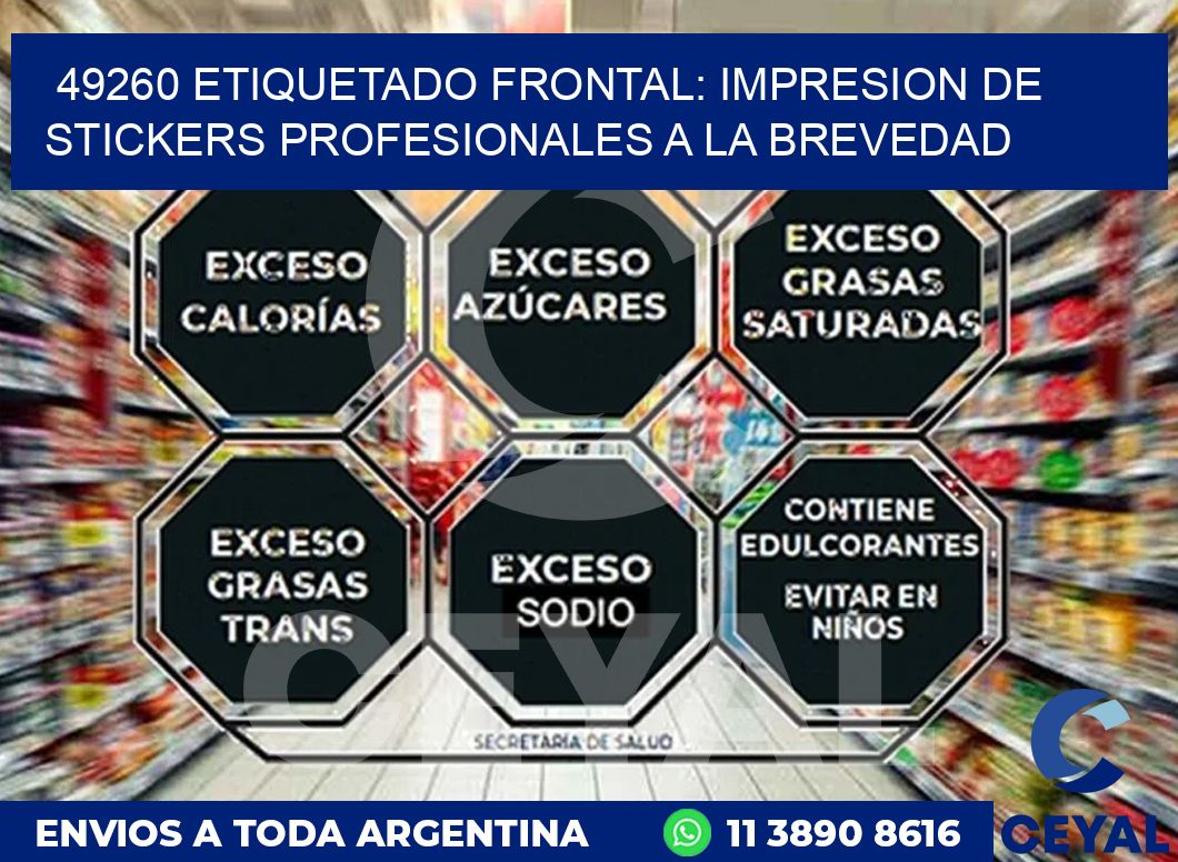 49260 ETIQUETADO FRONTAL: IMPRESION DE STICKERS PROFESIONALES A LA BREVEDAD
