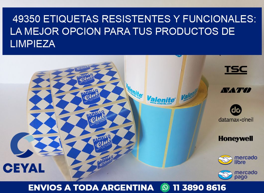 49350 ETIQUETAS RESISTENTES Y FUNCIONALES: LA MEJOR OPCION PARA TUS PRODUCTOS DE LIMPIEZA