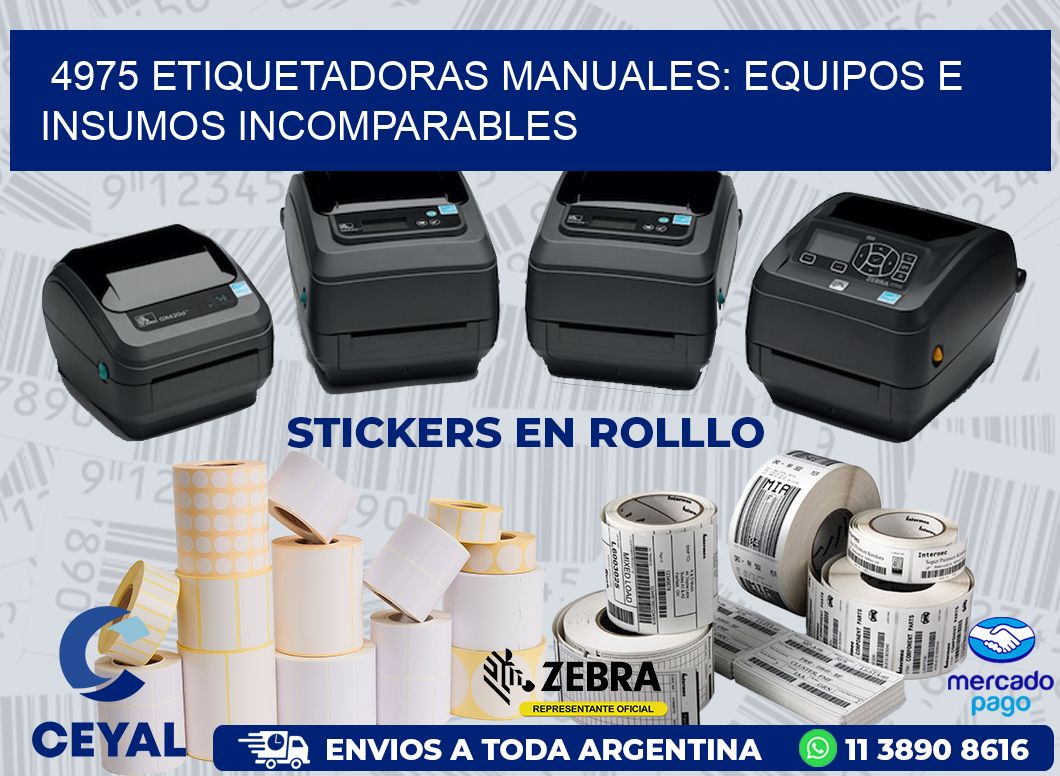 4975 ETIQUETADORAS MANUALES: EQUIPOS E INSUMOS INCOMPARABLES