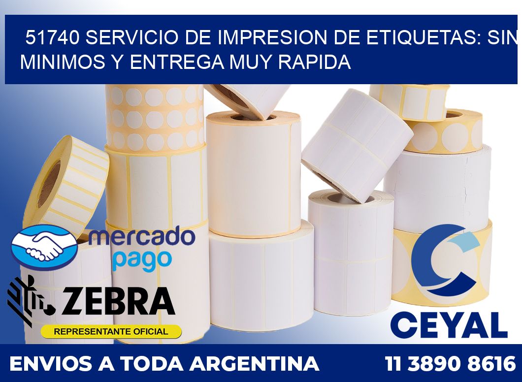 51740 SERVICIO DE IMPRESION DE ETIQUETAS: SIN MINIMOS Y ENTREGA MUY RAPIDA