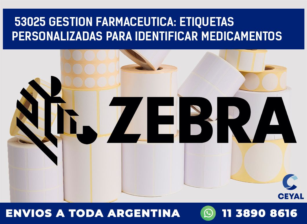 53025 GESTION FARMACEUTICA: ETIQUETAS PERSONALIZADAS PARA IDENTIFICAR MEDICAMENTOS