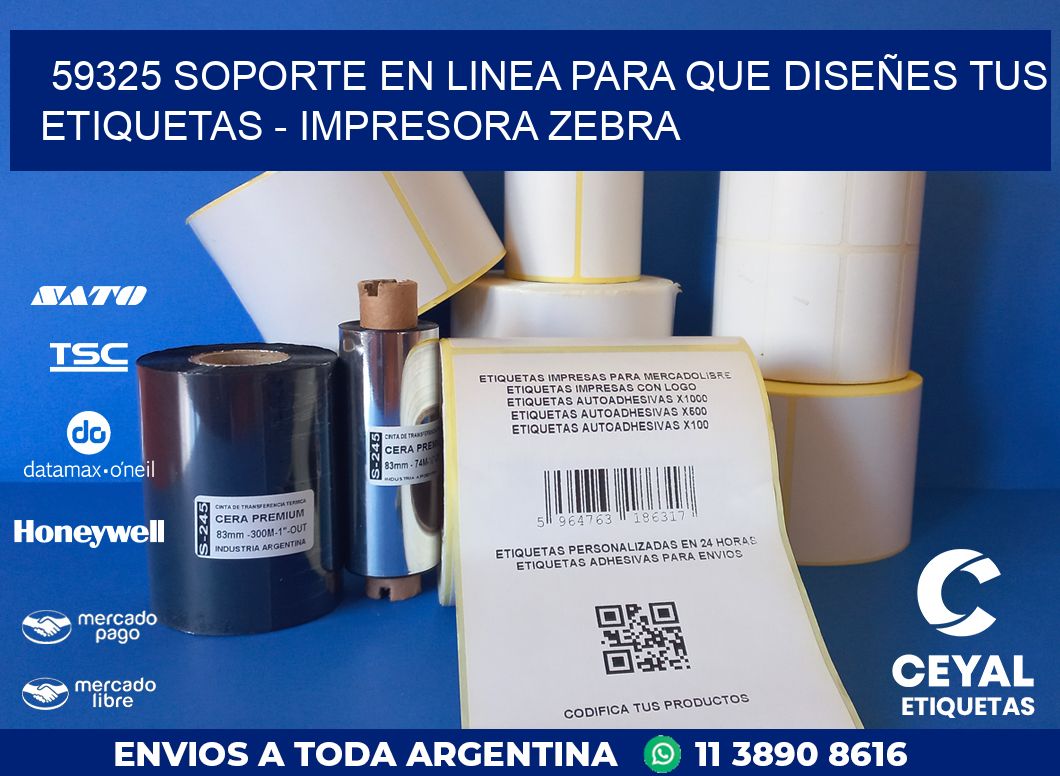 59325 SOPORTE EN LINEA PARA QUE DISEÑES TUS ETIQUETAS - IMPRESORA ZEBRA