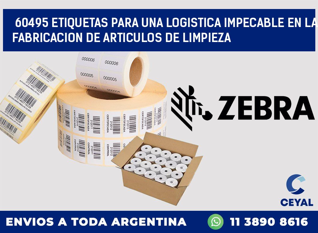 60495 ETIQUETAS PARA UNA LOGISTICA IMPECABLE EN LA FABRICACION DE ARTICULOS DE LIMPIEZA