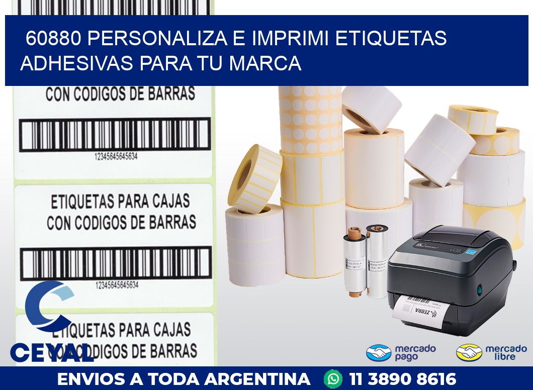 60880 PERSONALIZA E IMPRIMI ETIQUETAS ADHESIVAS PARA TU MARCA