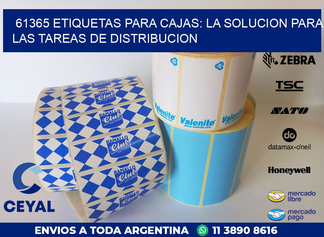 61365 ETIQUETAS PARA CAJAS: LA SOLUCION PARA LAS TAREAS DE DISTRIBUCION