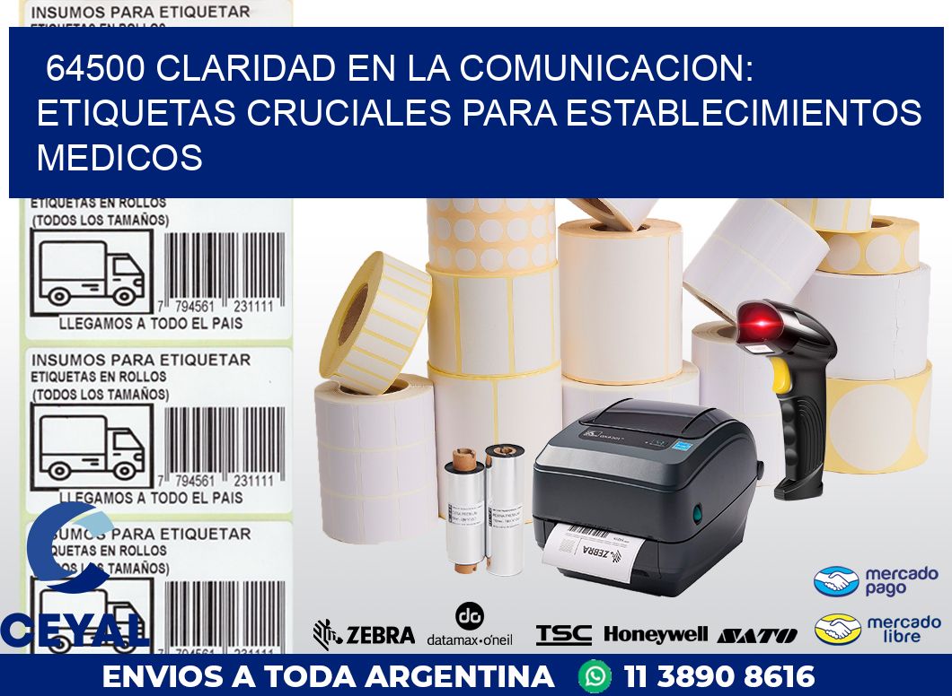 64500 CLARIDAD EN LA COMUNICACION: ETIQUETAS CRUCIALES PARA ESTABLECIMIENTOS MEDICOS