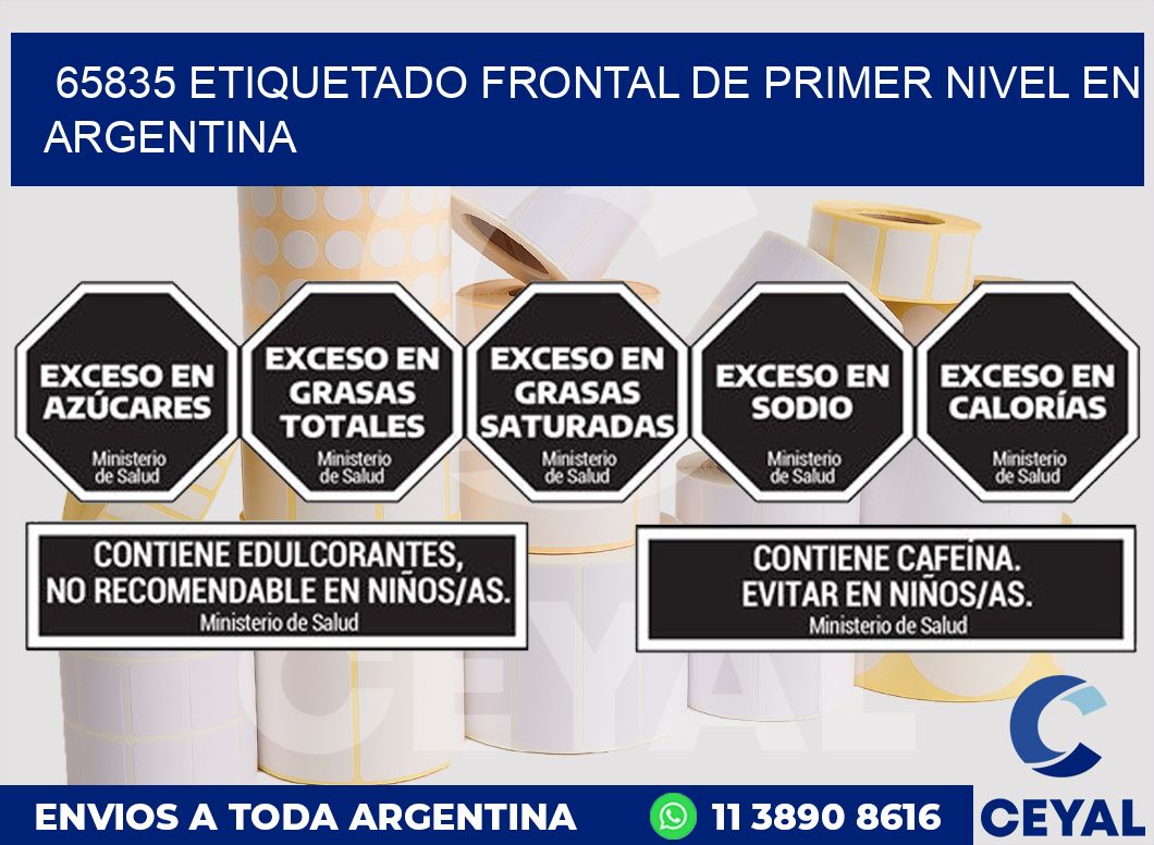 65835 ETIQUETADO FRONTAL DE PRIMER NIVEL EN ARGENTINA