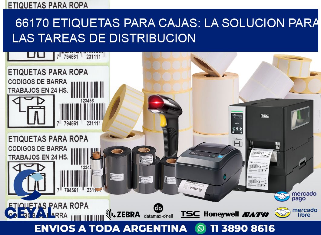 66170 ETIQUETAS PARA CAJAS: LA SOLUCION PARA LAS TAREAS DE DISTRIBUCION