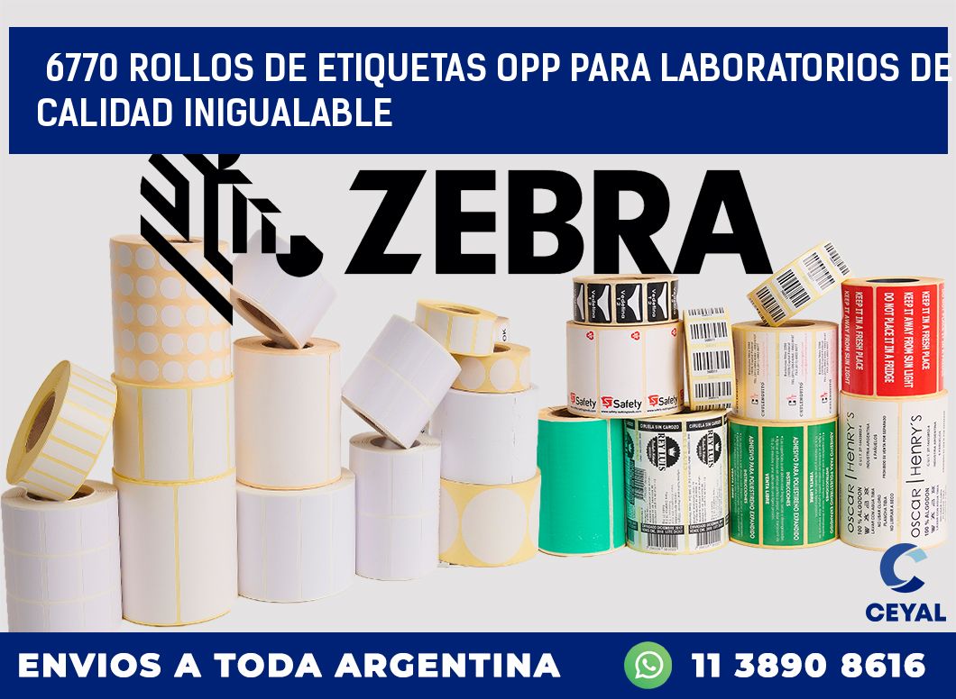 6770 ROLLOS DE ETIQUETAS OPP PARA LABORATORIOS DE CALIDAD INIGUALABLE