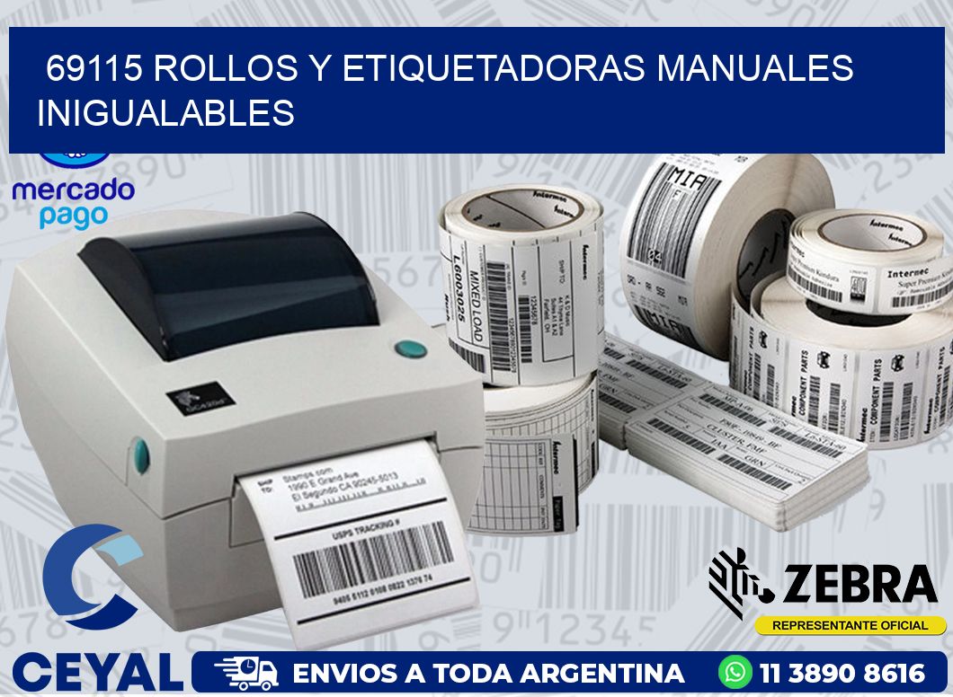 69115 ROLLOS Y ETIQUETADORAS MANUALES INIGUALABLES