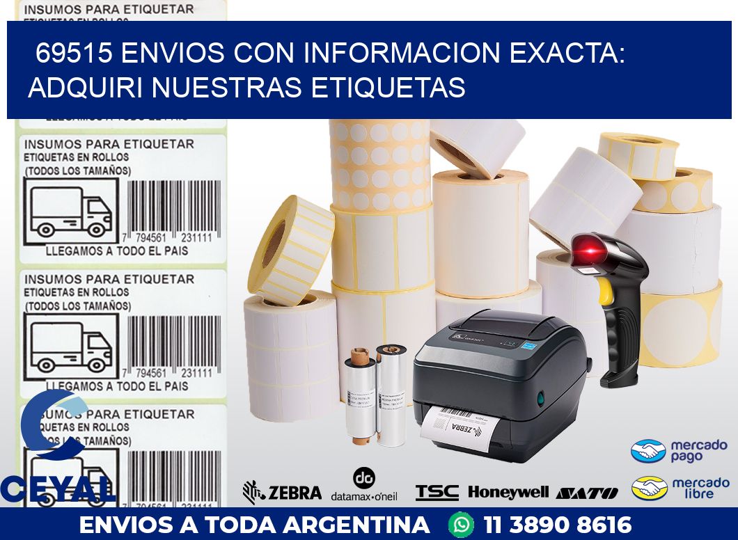 69515 ENVIOS CON INFORMACION EXACTA: ADQUIRI NUESTRAS ETIQUETAS